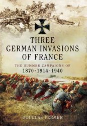 Three German Invasions of France