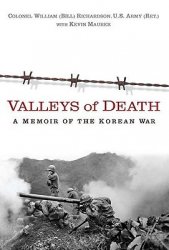 Valleys of Death: A Memoir of the Korean War