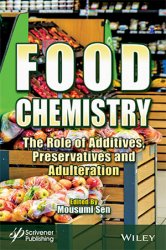 Food Chemistry: The Role of Additives, Preservatives and Adulteration