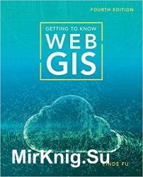 Getting to Know Web GIS, 4th Edition