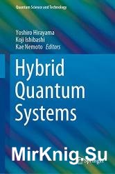 Hybrid Quantum Systems (Quantum Science and Technology)