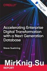 Accelerating Enterprise Digital Transformation with a Next Generation Database