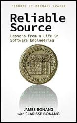 Reliable Source: Lessons from a Life in Software Engineering