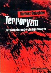 Terroryzm w swiecie podwubiegunowym. Przewartosciowania i kontynuacje