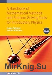 A Handbook of Mathematical Methods and Problem-Solving Tools for Introductory Physics, 2nd Edition