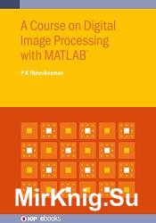 A Course on Digital Image Processing with MATLAB