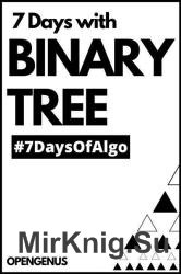 7 days with Binary Tree