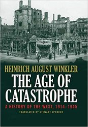 The Age of Catastrophe: A History of the West 19141945