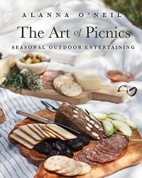 The Art of Picnics: Seasonal Outdoor Entertaining (Family Style Cookbook, Picnic Ideas, and Outdoor Activties)