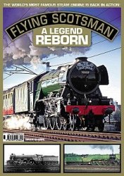 Flying Scotsman: a Legend Reborn