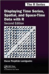 Displaying Time Series, Spatial, and Space-Time Data with R, 2nd Edition