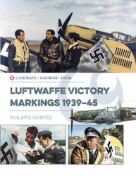 Luftwaffe Victory Markings 1939-1945 (Casemate Illustrated Special)
