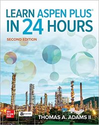 Learn Aspen Plus in 24 Hours, 2nd Edition