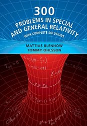 300 Problems in Special and General Relativity: With Complete Solutions