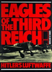 Eagles of the Third Reich: Hitlers Luftwaffe
