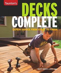 Decks Complete: Expert Advice from Start to Finish