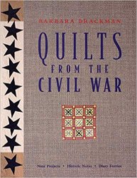 Quilts from the Civil War: Nine Projects, Historic Notes, Diary Entries