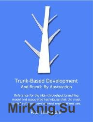 Trunk-Based Development And Branch By Abstraction