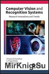 Computer Vision and Recognition Systems: Research Innovations and Trends
