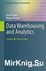 Data Warehousing and Analytics: Fueling the Data Engine
