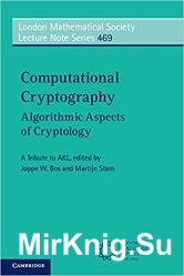 Computational Cryptography: Algorithmic Aspects of Cryptology