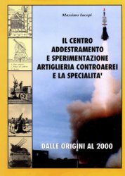 Il Centro Addestramento E Sperimentazione Artiglieria Controaerei e la Specialita