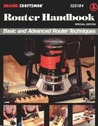 Router Handbook: Basic and Advanced Router Techniques