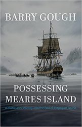 Possessing Meares Island: A Historian's Journey into the Past of Clayoquot Sound