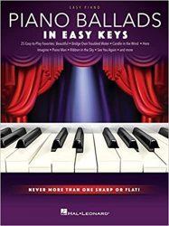 Piano Ballads In Easy Keys: Easy Piano Songbook with Never More Than One Sharp or Flat!