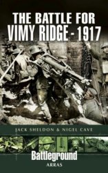 The Battle for Vimy Ridge 1917