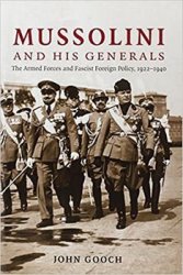 Mussolini and his Generals: The Armed Forces and Fascist Foreign Policy, 19221940