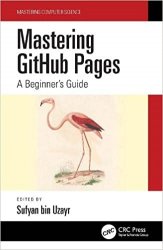 Mastering Github Pages: A Beginner's Guide (Mastering Computer Science)