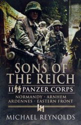 Sons of the Reich II SS Panzer Corps, Normandy, Arnhem, Ardennes, Eastern Fron