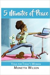 5 Minutes of Peace: Yoga for Today's Woman