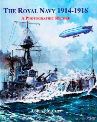 The Royal Navy 1914-1918: A Photographic Record