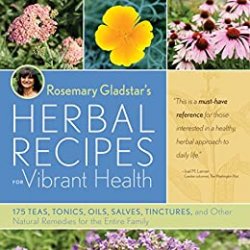 Rosemary Gladstar's Herbal Recipes for Vibrant Health