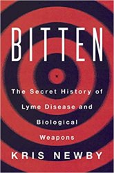 Bitten: The Secret History of Lyme Disease and Biological Weapons