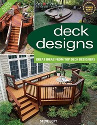Deck Designs, 3rd Edition: Great Ideas from Top Deck Designers