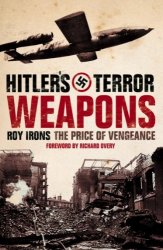 Hitlers Terror Weapons: The Price of Vengeance