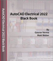 AutoCAD Electrical 2022 Black Book, 7th Edition