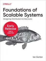 Foundations of Scalable Systems (Seventh Early Release)