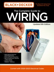 Black & Decker The Complete Guide to Wiring Updated 8th Edition: Current with 2020-2023 Electrical Codes