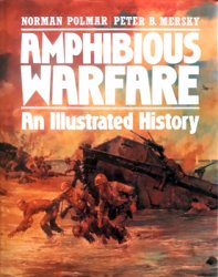 Amphibious Warfare: An Illustrated History