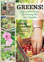 Greens!: Tips and Techniques for Growing Your Own Vegetables