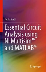 Essential Circuit Analysis using NI Multisim and MATLAB