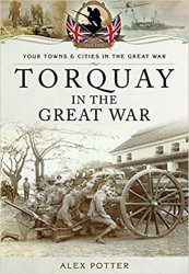 Your Towns and Cities in the Great War - Torquay in the Great War