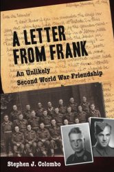 A Letter from Frank: The Second World War Through the Eyes of a Canadian Soldier and a German Paratrooper