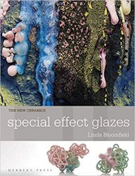 The New Ceramics: Special Effect Glazes
