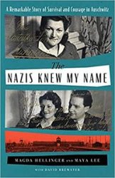 The Nazis Knew My Name: A Remarkable Story of Survival and Courage in Auschwitz, US Edition