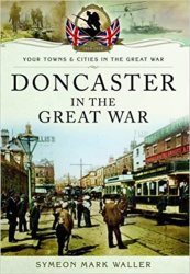 Your Towns and Cities in the Great War - Doncaster in the Great War